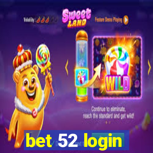 bet 52 login